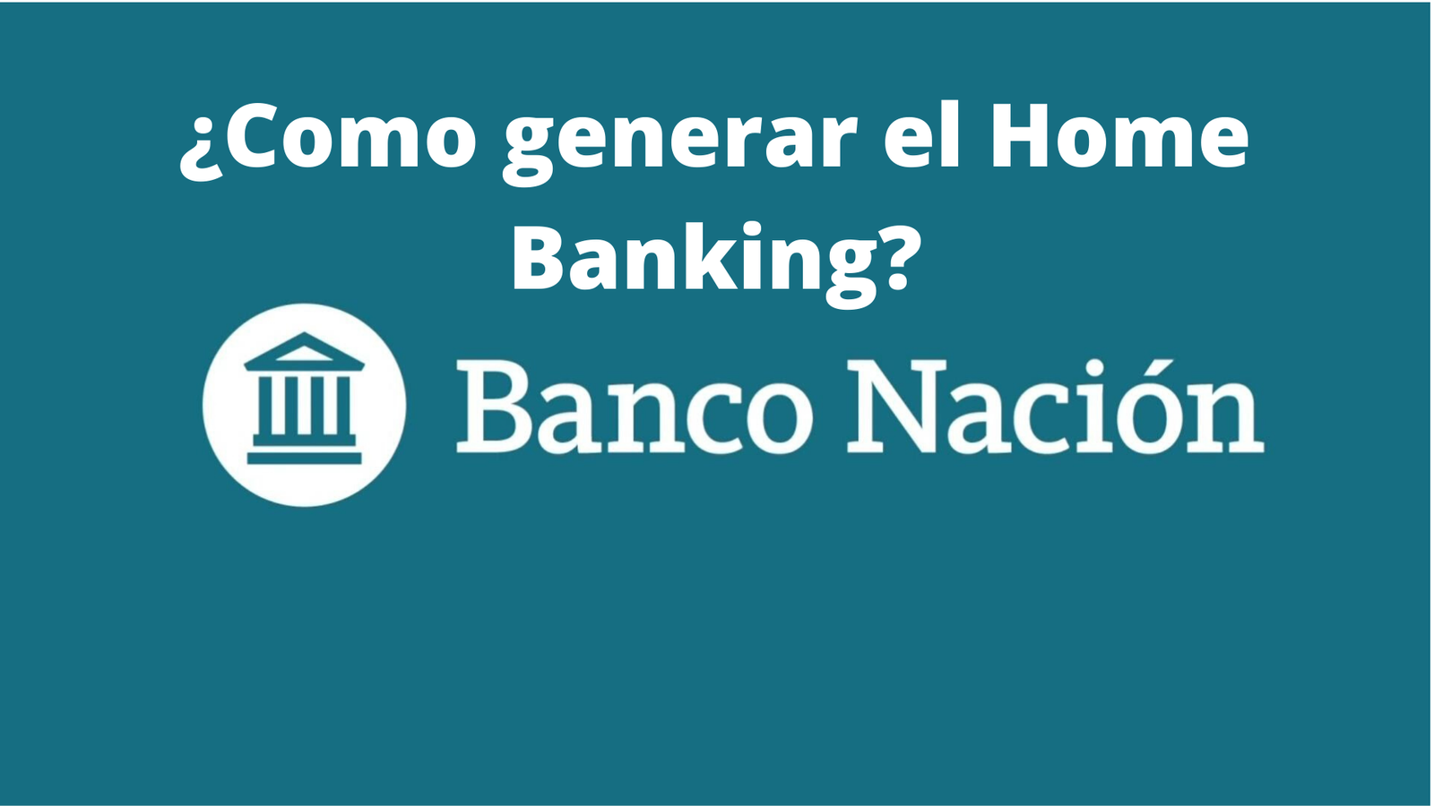 Cómo ingresar a mi cuenta de Home Banking del Banco Nación 1 como ingresar a mi cuenta de home banking del banco nacion