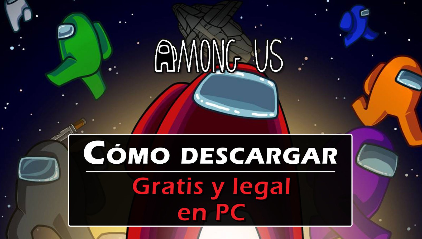 como instalar among us en pc android y ios facilmente