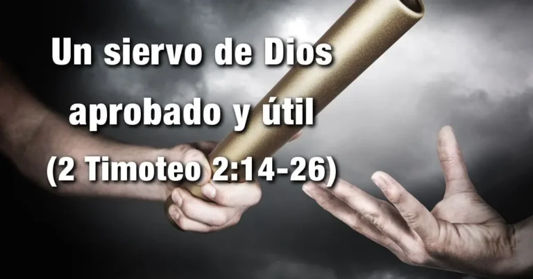 Cómo puedo presentarme a Dios y ser aprobado en mi fe