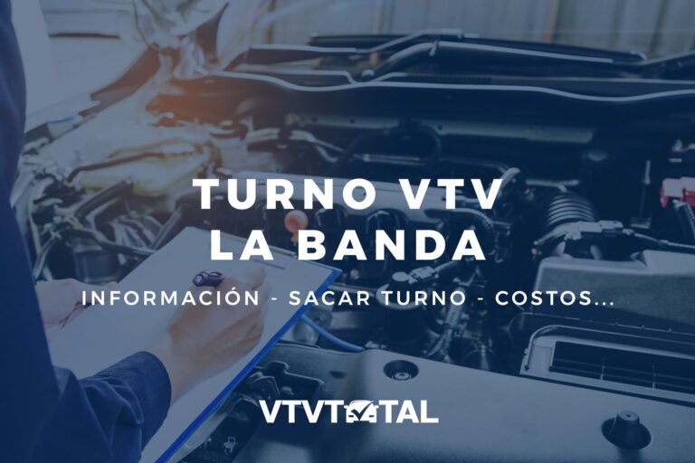 Cómo realizar la VTV en Banda del Río Salí: Requisitos y pasos 5 Cómo realizar la VTV en Banda del Río Salí: Requisitos y pasos