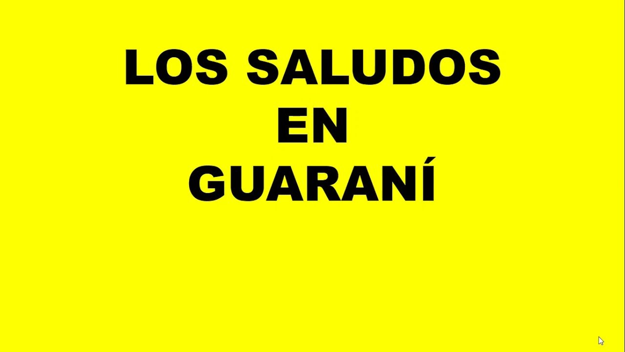 Cómo se dice buenas noches en guaraní y su significado 1 como se dice buenas noches en guarani y su significado