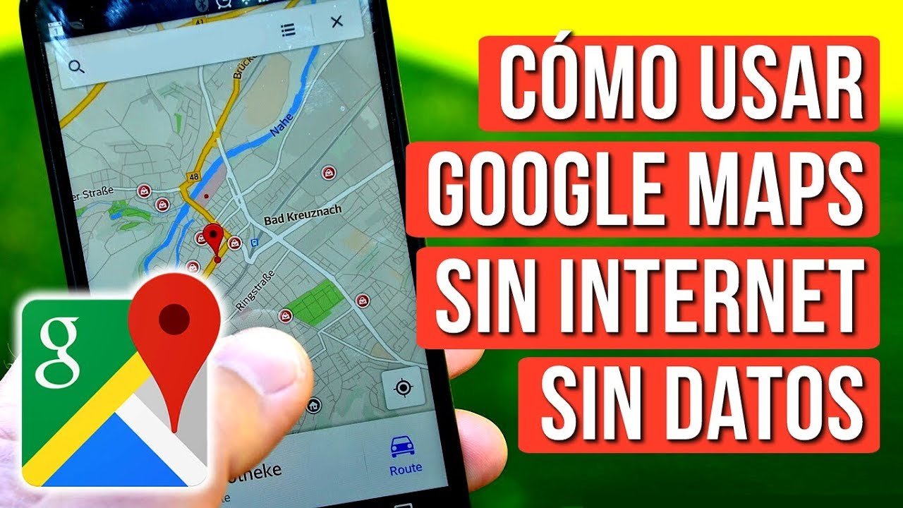 como utilizar google maps sin conexion a datos moviles