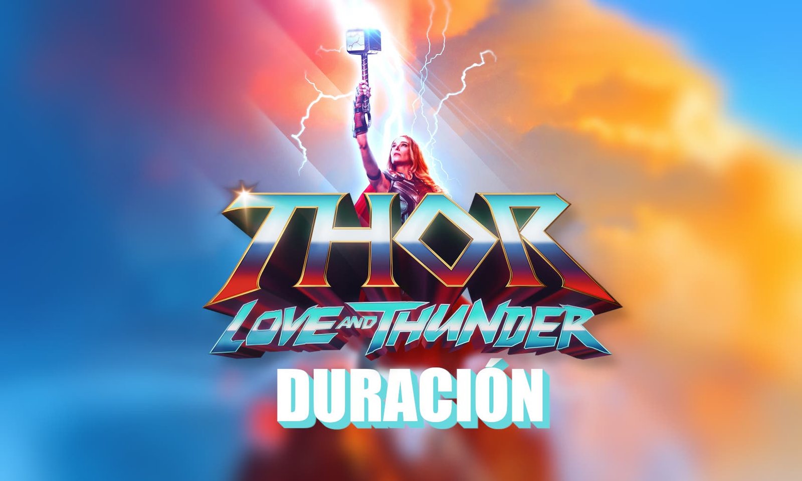 cual es la duracion de thor love and thunder en cines