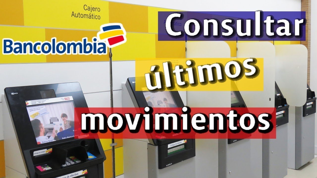cuales son los ultimos movimientos en mi cajero automatico