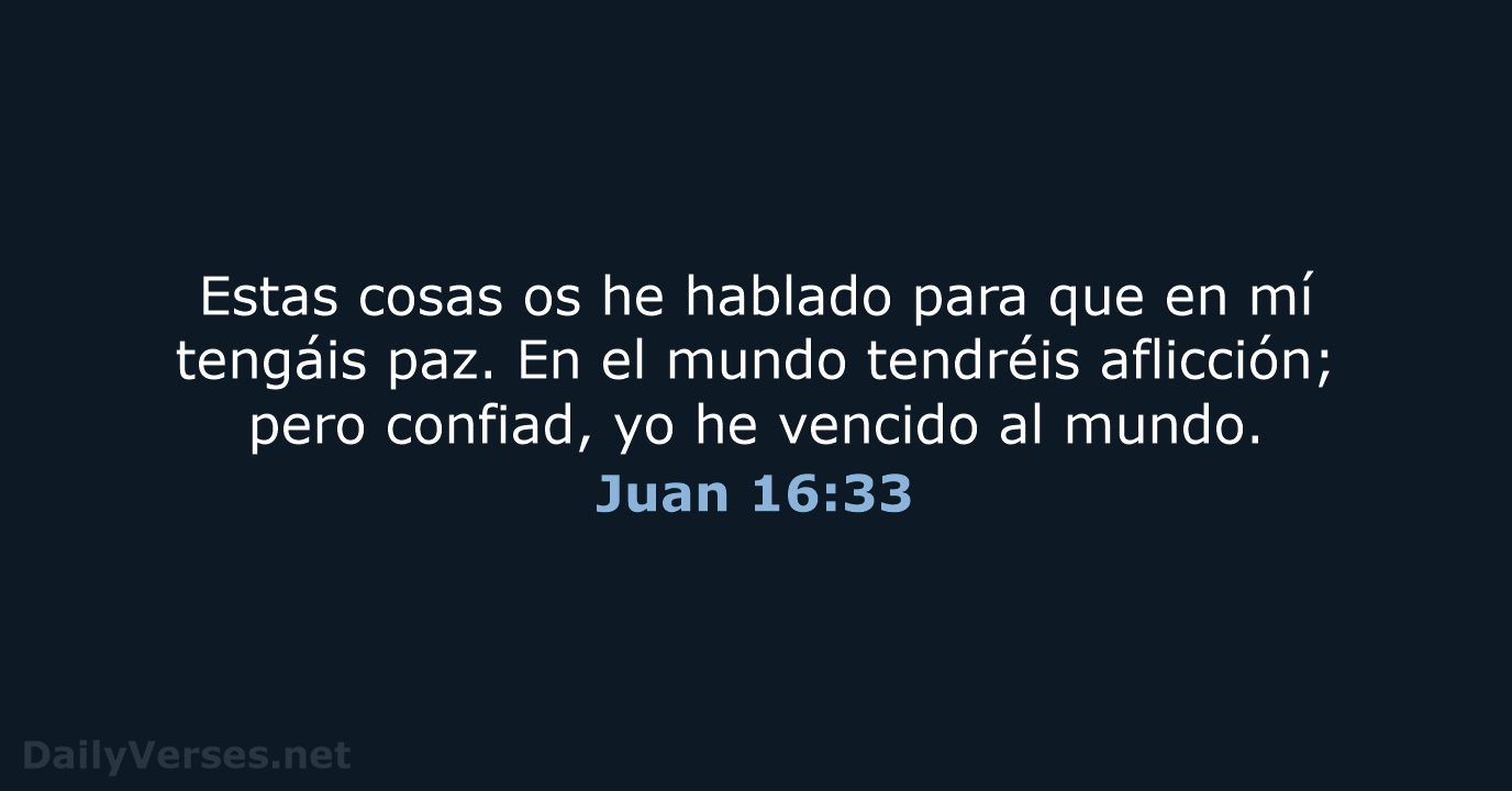 de que trata la frase yo he vencido al mundo en la biblia