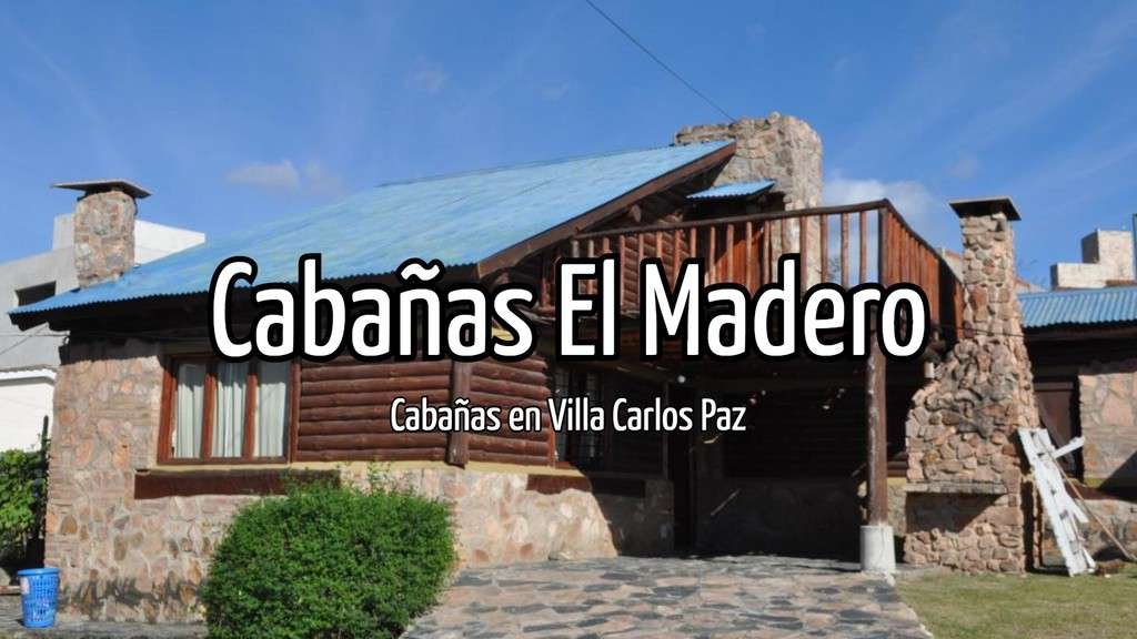 Dónde encontrar las mejores cabañas El Madero en Carlos Paz 1 donde encontrar las mejores cabanas el madero en carlos paz