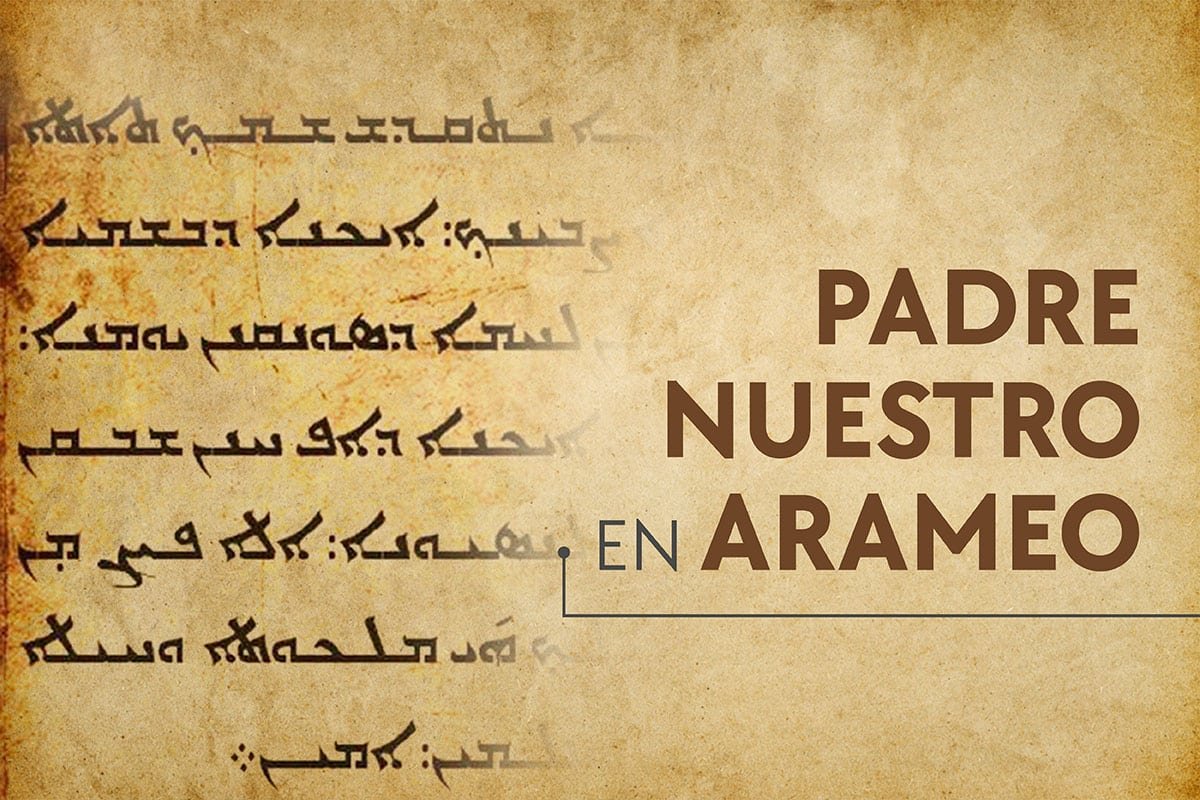 en que idioma se escribio el padre nuestro en arameo y su significado