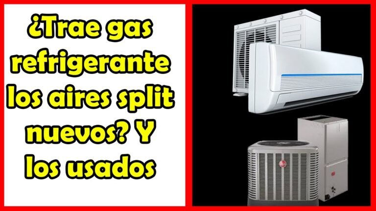 Los aires acondicionados vienen con gas refrigerante incluido 6 Los aires acondicionados vienen con gas refrigerante incluido