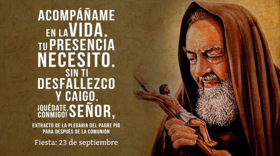 Quién fue el Padre Pío y qué significa "Quédate Señor conmigo" 1 quien fue el padre pio y que significa quedate senor conmigo