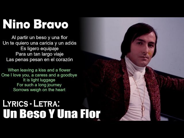 Quién fue Nino Bravo y cuál es el significado de "Un beso y una flor" 5 Quién fue Nino Bravo y cuál es el significado de «Un beso y una flor»